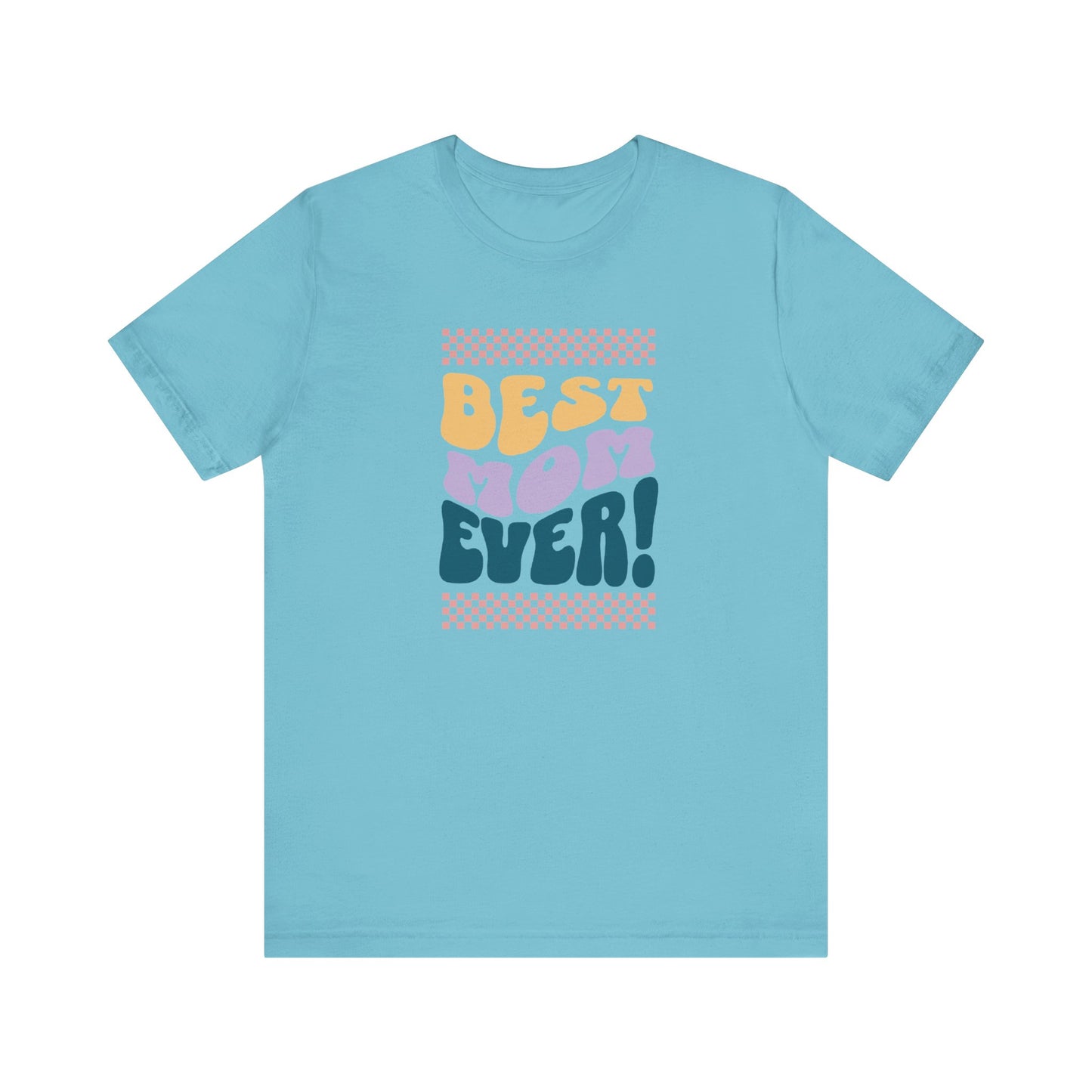 Best Mom Ever Jersey Short Sleeve Tee