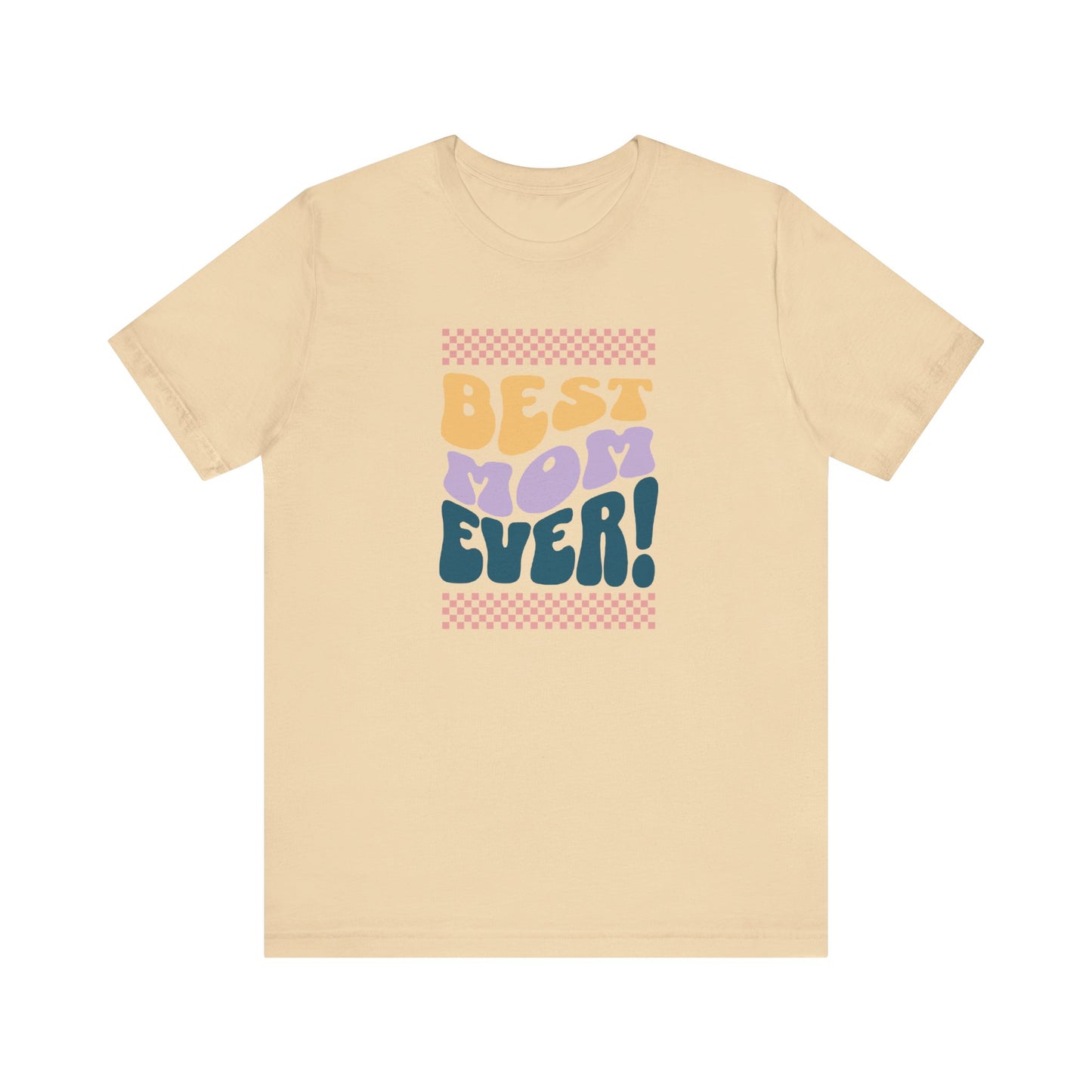 Best Mom Ever Jersey Short Sleeve Tee