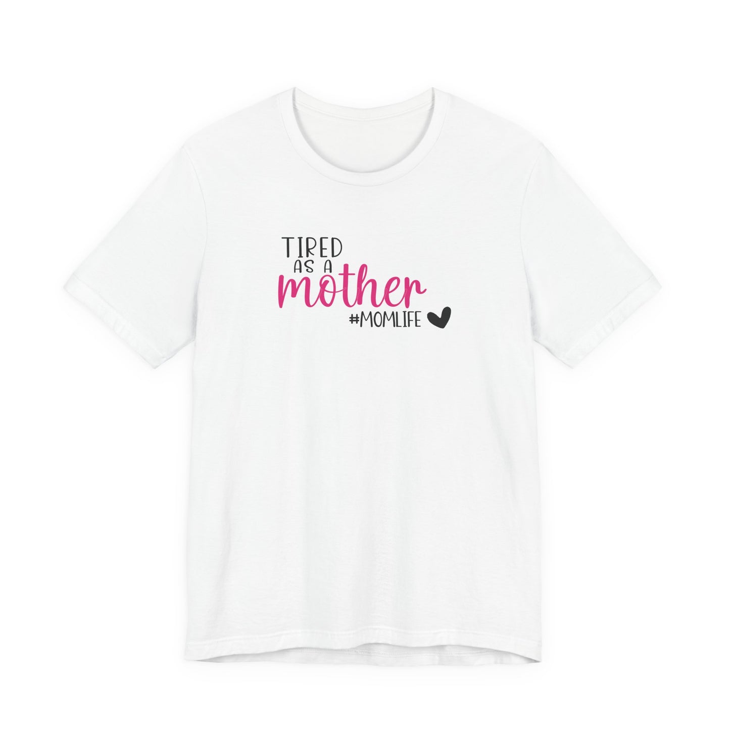 Tired As A Unisex Jersey Short Sleeve Tee