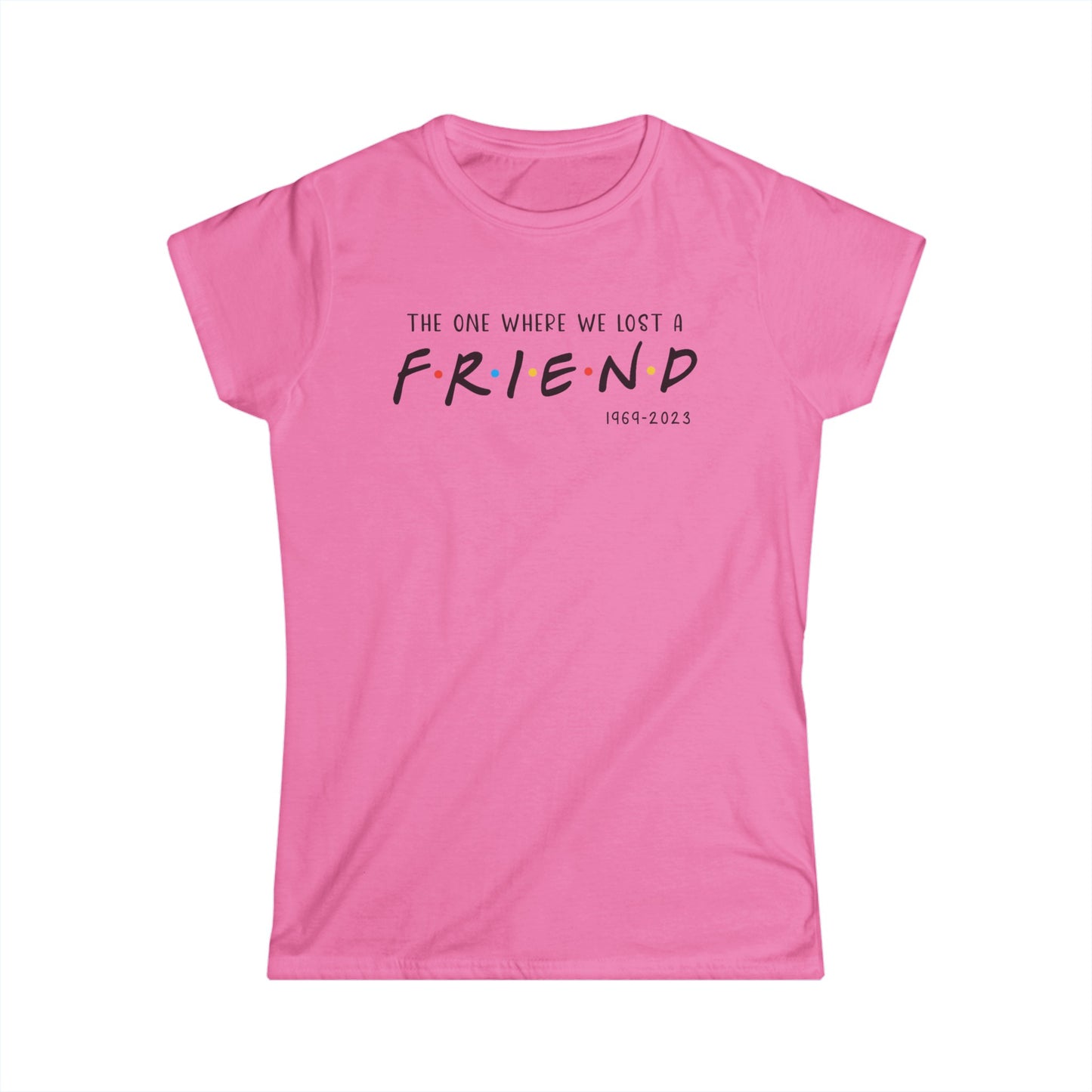 I'll be there for you Women's Tee