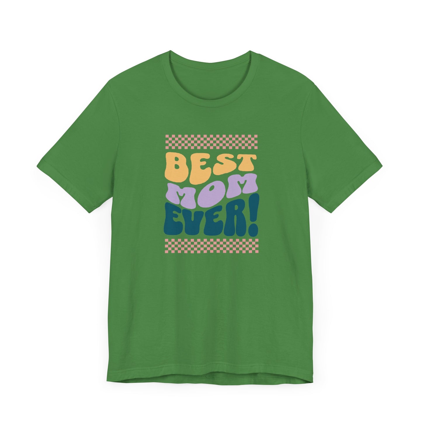 Best Mom Ever Jersey Short Sleeve Tee