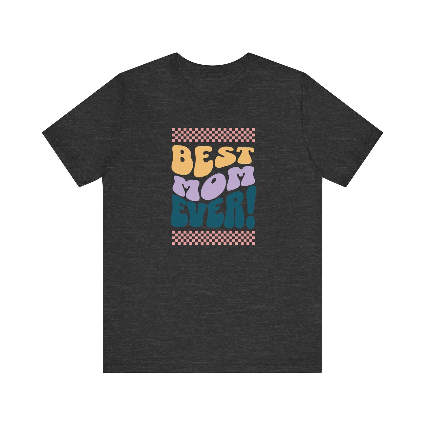 Best Mom Ever Jersey Short Sleeve Tee