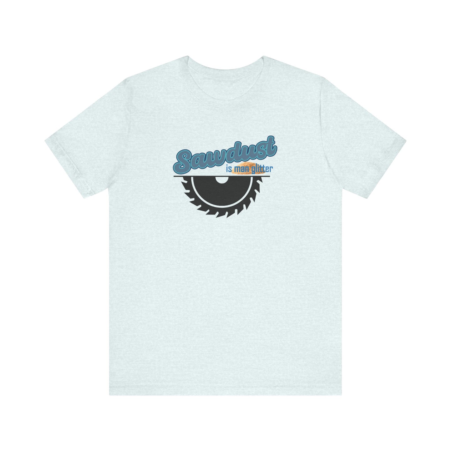 Sawdust Unisex Jersey Short Sleeve Tee