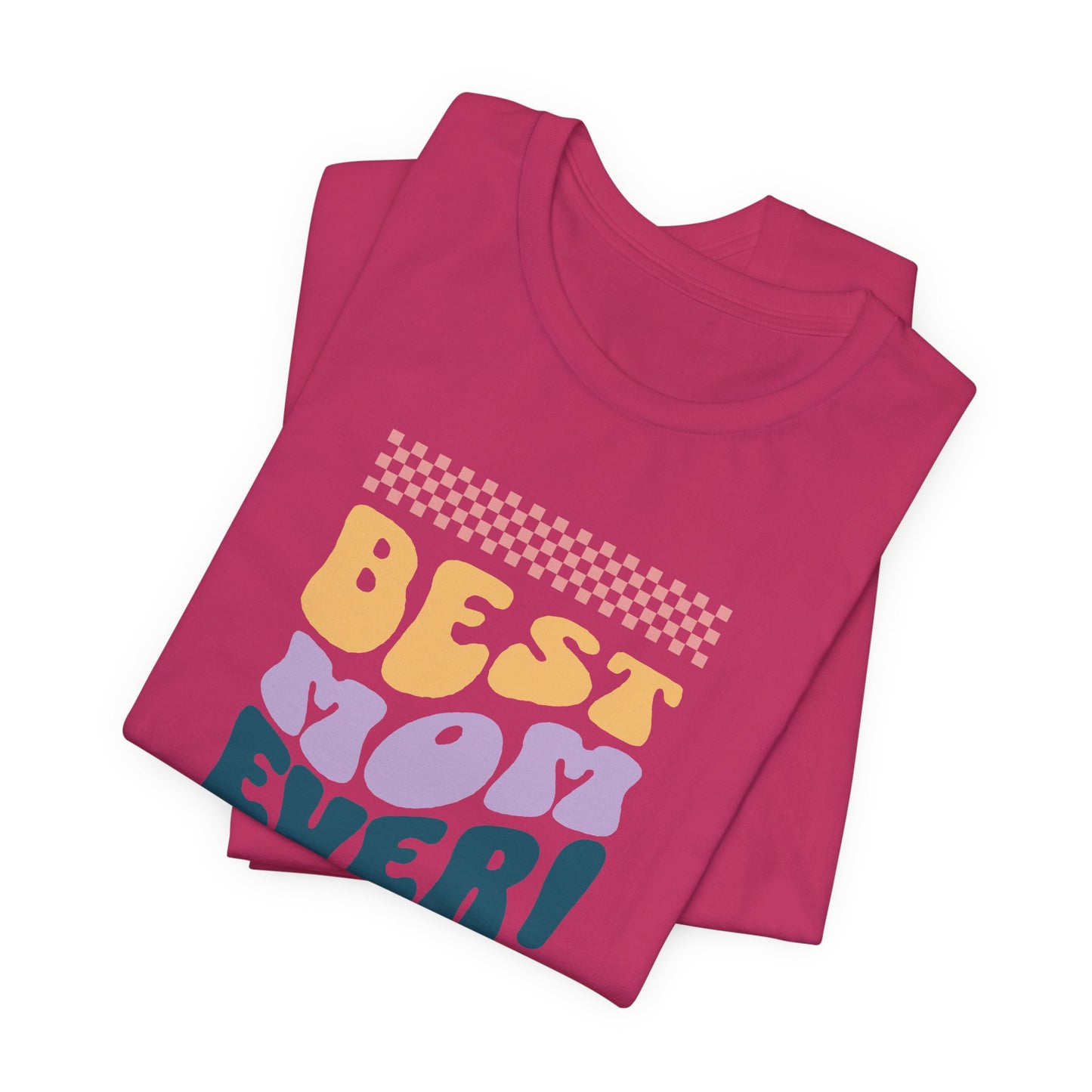 Best Mom Ever Jersey Short Sleeve Tee