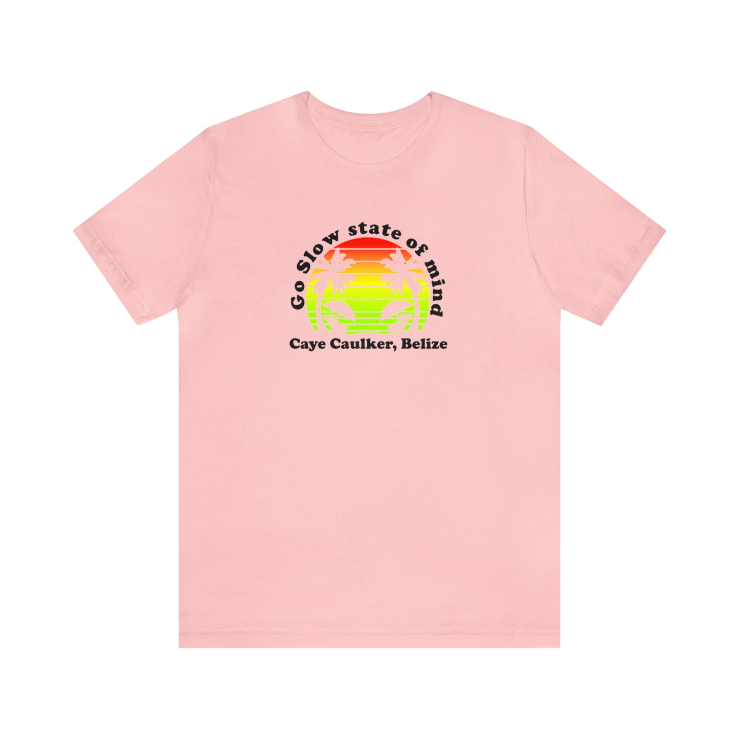 Unisex Go Slow State of mind Short Sleeve Tee