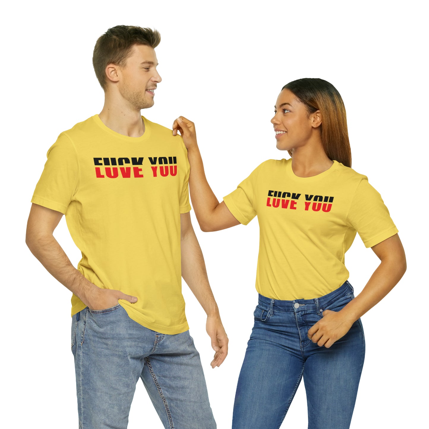 FU/VE YOU Unisex Jersey Short Sleeve Tee