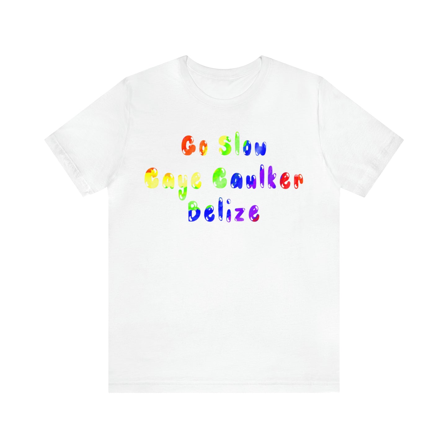 Go Slow Rainbow Unisex Jersey Short Sleeve Tee