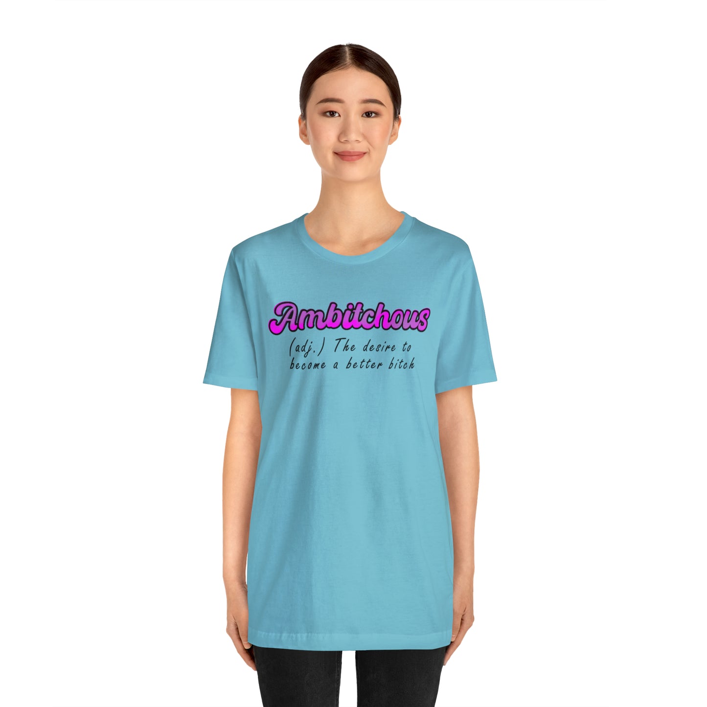 ambitchous Unisex Jersey Short Sleeve Tee