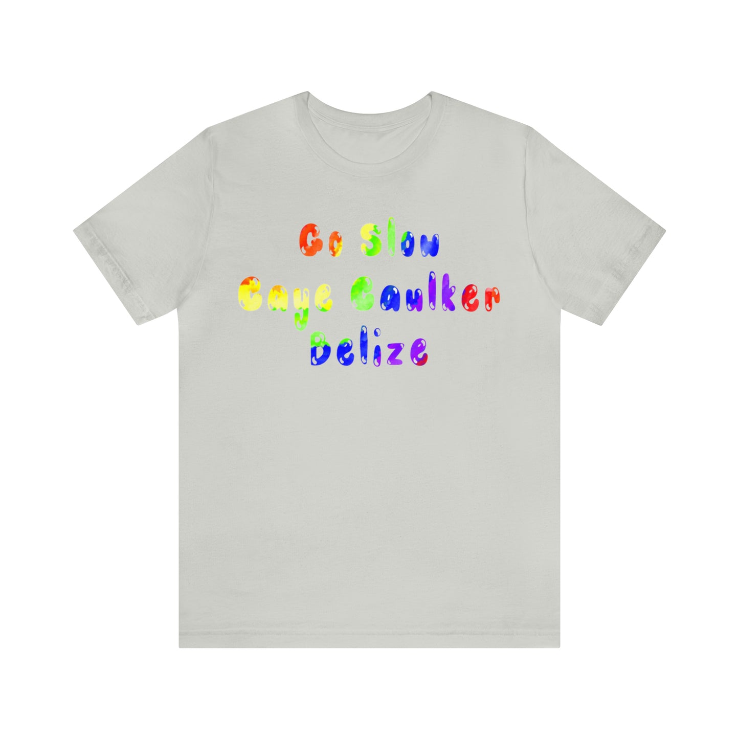 Go Slow Rainbow Unisex Jersey Short Sleeve Tee