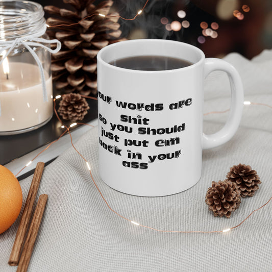 Put your words back Ceramic Mug, (11oz, 15oz)