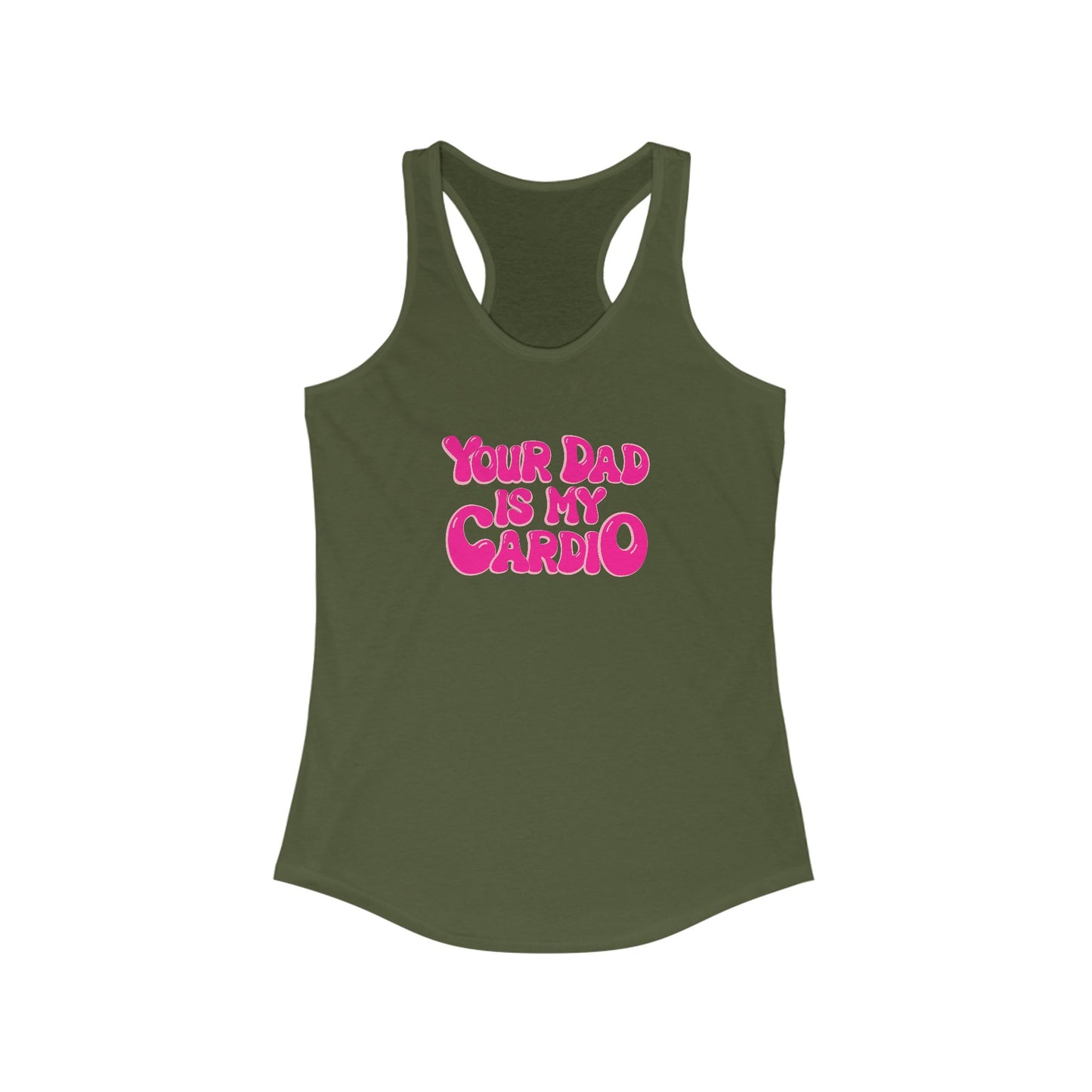 Fun Women's Racerback Tank - 'Your Dad is My Cardio'