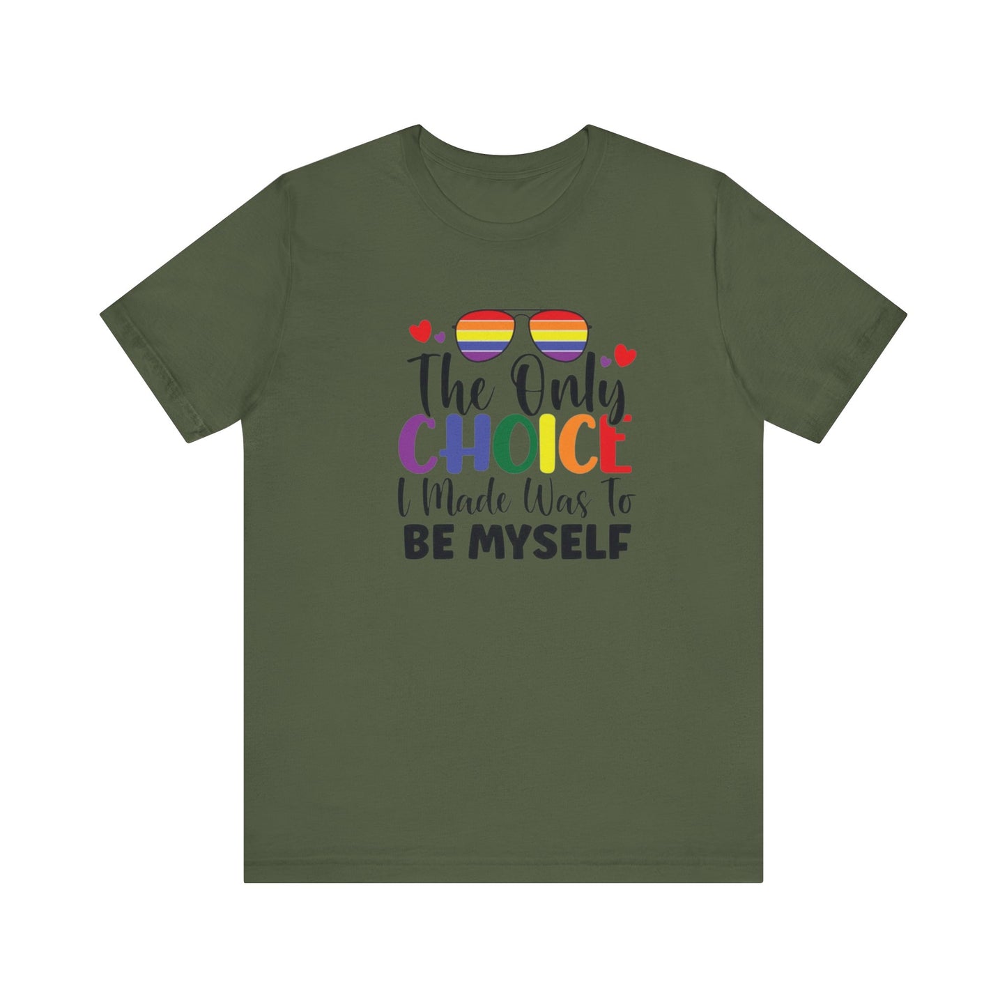 The only Choice Unisex Jersey Short Sleeve Tee