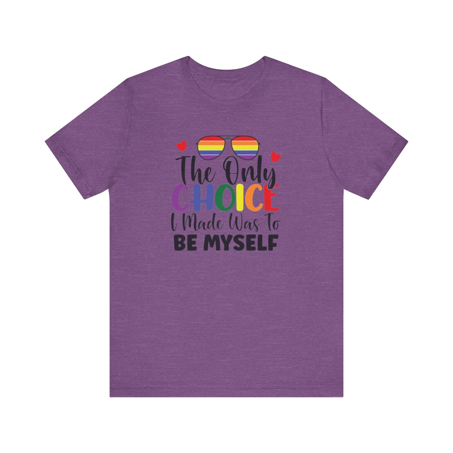 The only Choice Unisex Jersey Short Sleeve Tee