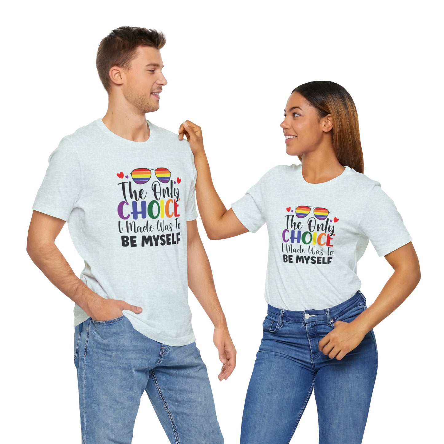 The only Choice Unisex Jersey Short Sleeve Tee