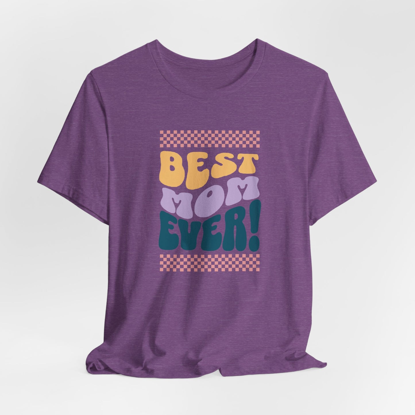 Best Mom Ever Jersey Short Sleeve Tee