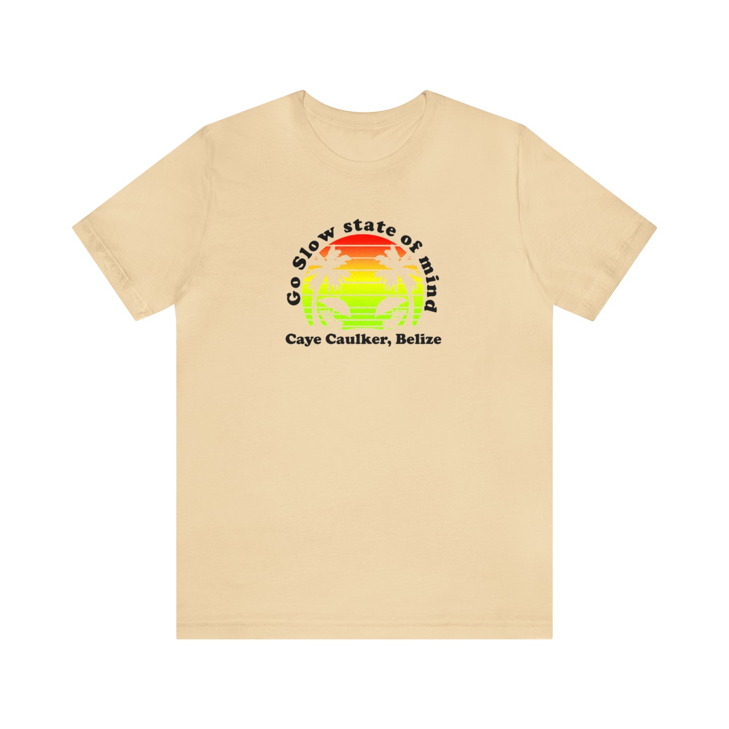 Unisex Go Slow State of mind Short Sleeve Tee