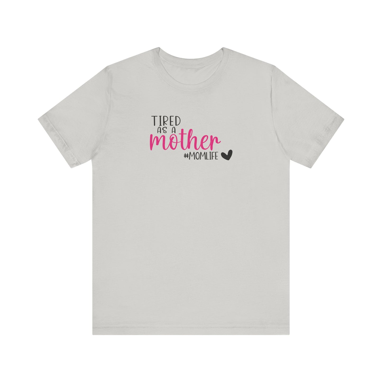 Tired As A Unisex Jersey Short Sleeve Tee