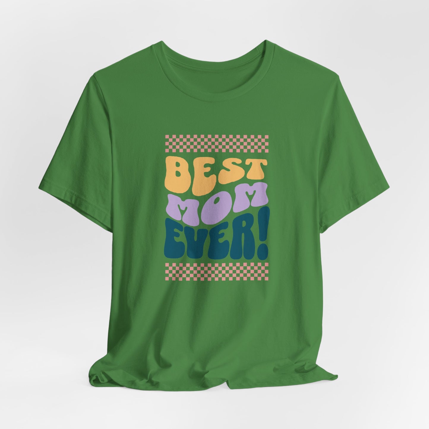 Best Mom Ever Jersey Short Sleeve Tee