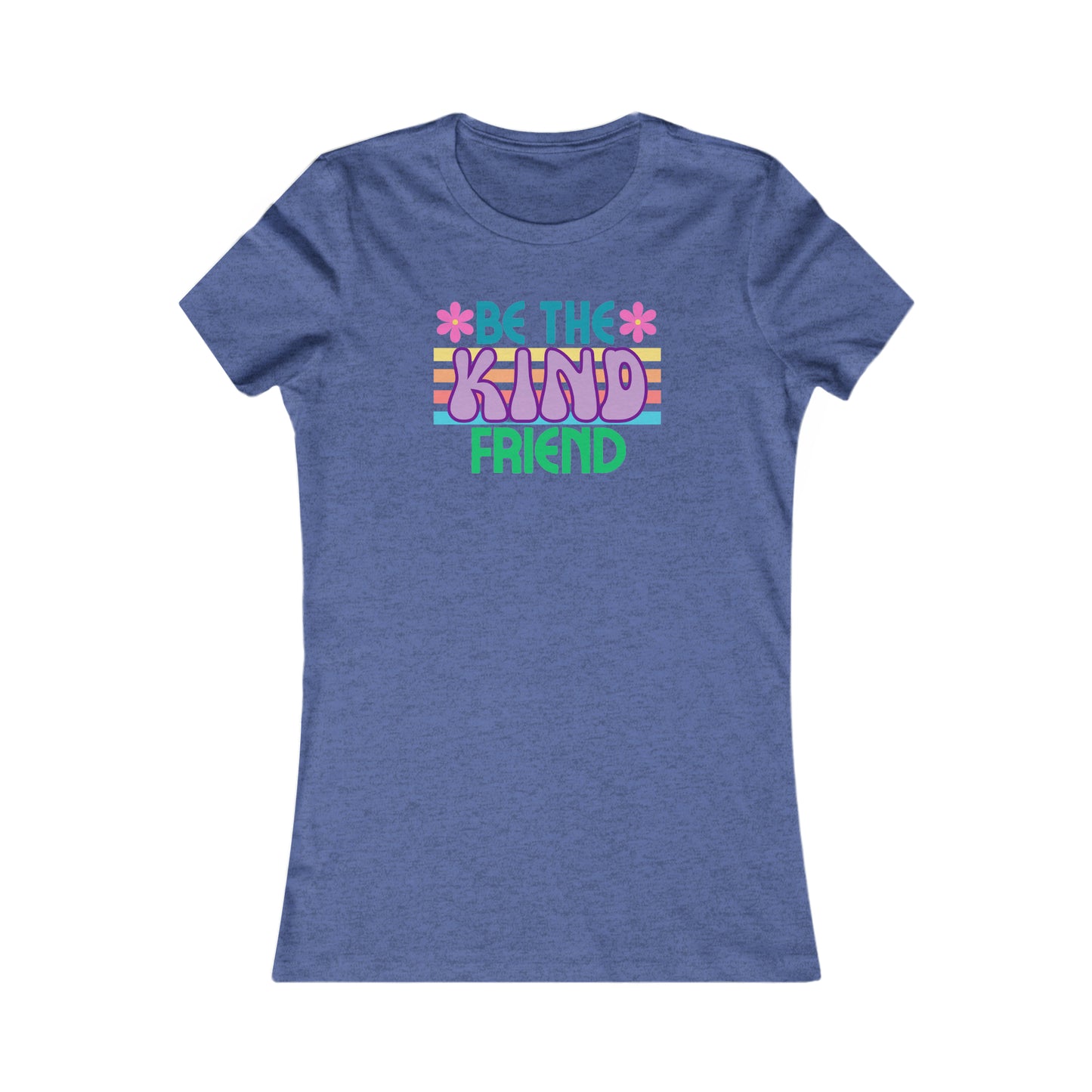 Be kind Women's Favorite Tee