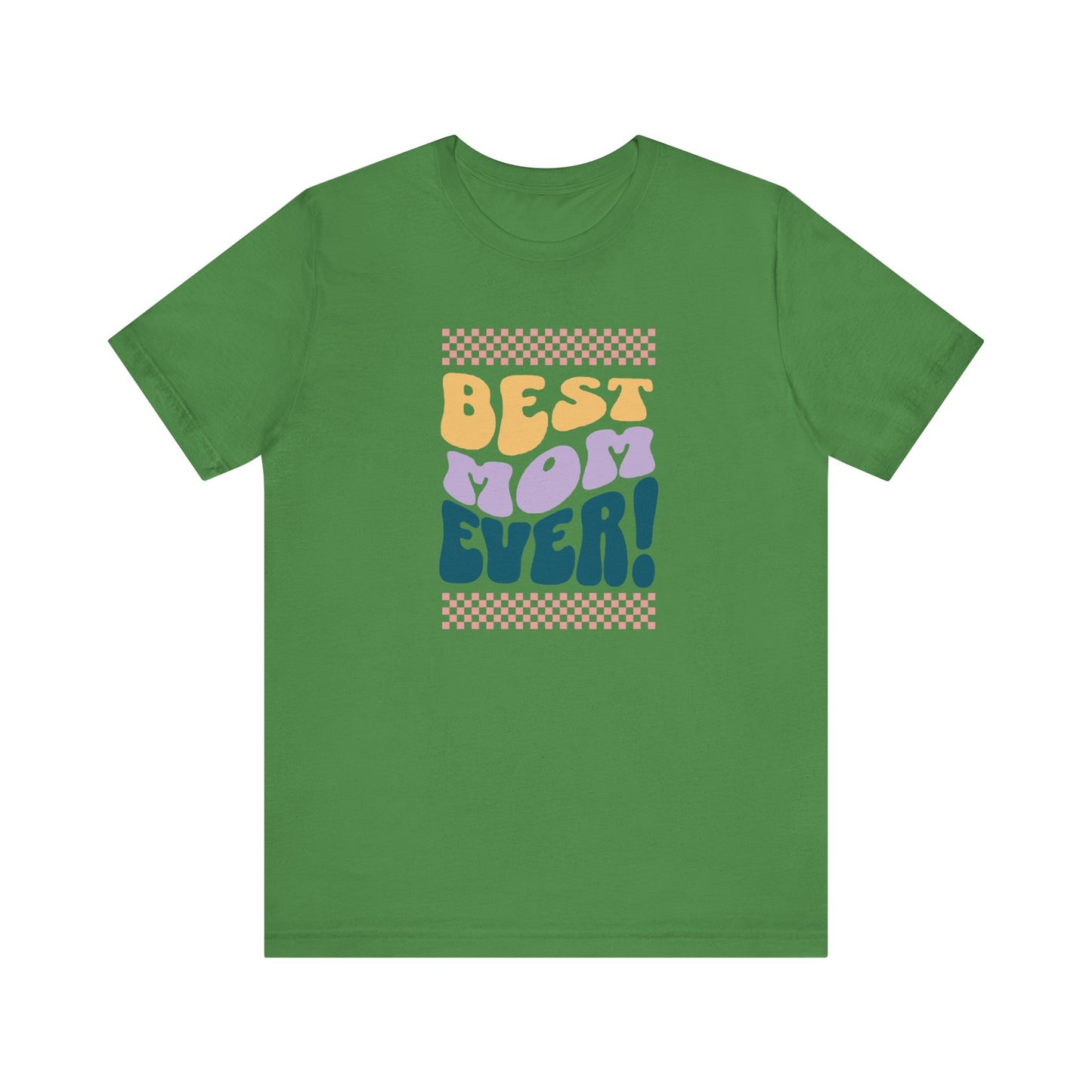 Best Mom Ever Jersey Short Sleeve Tee