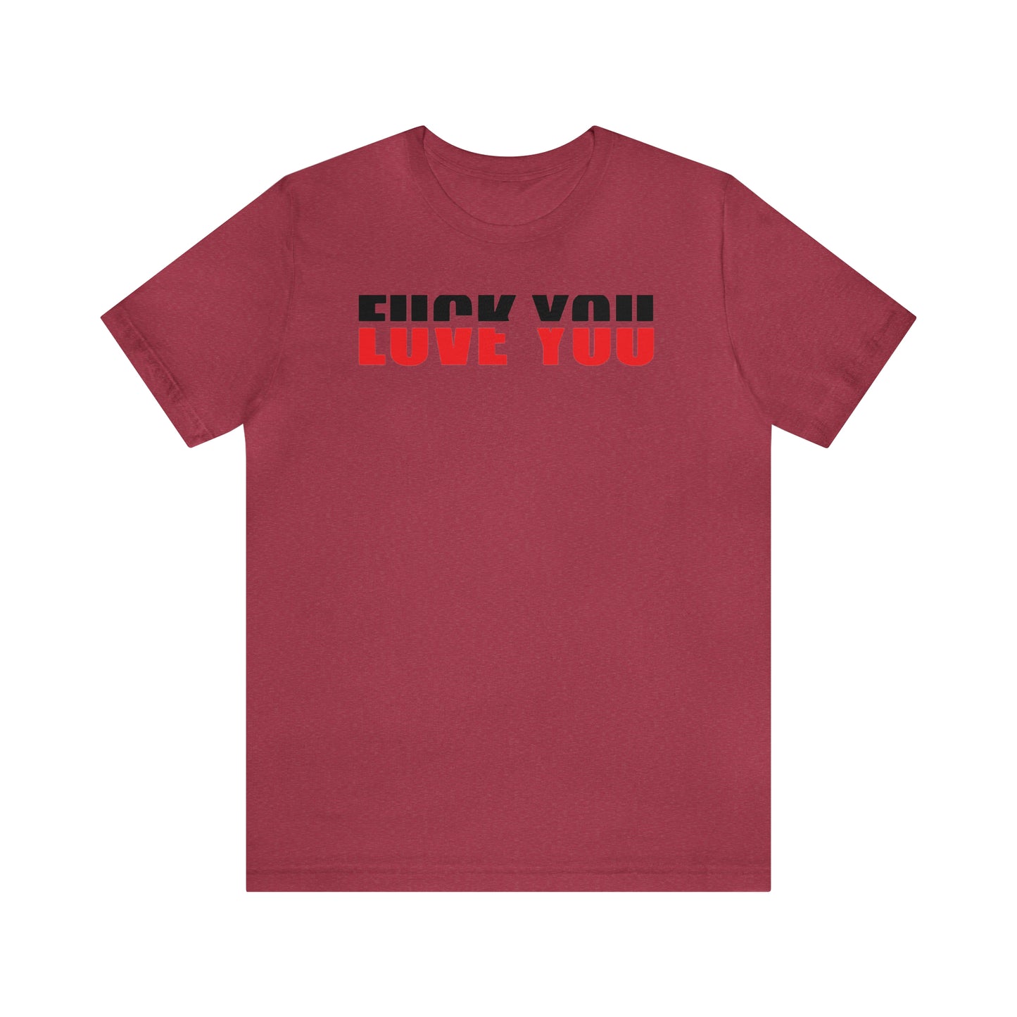 FU/VE YOU Unisex Jersey Short Sleeve Tee