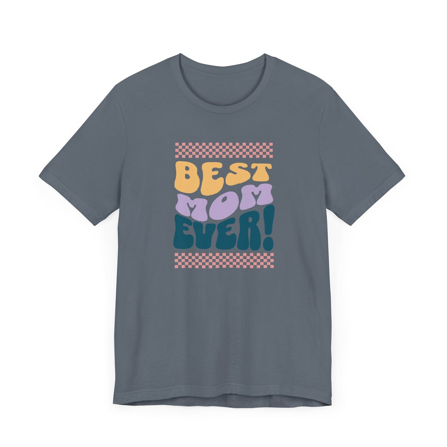 Best Mom Ever Jersey Short Sleeve Tee