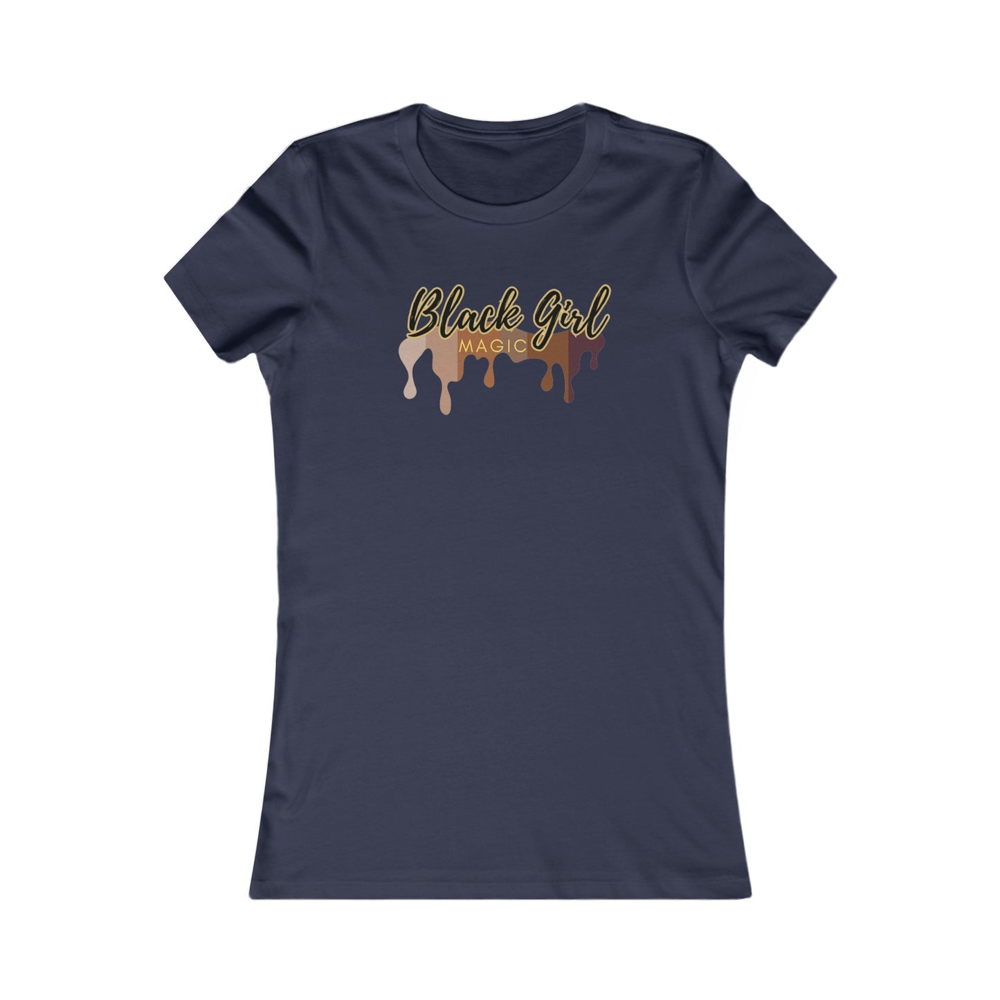 Black Girl Magic Women's Favorite Tee