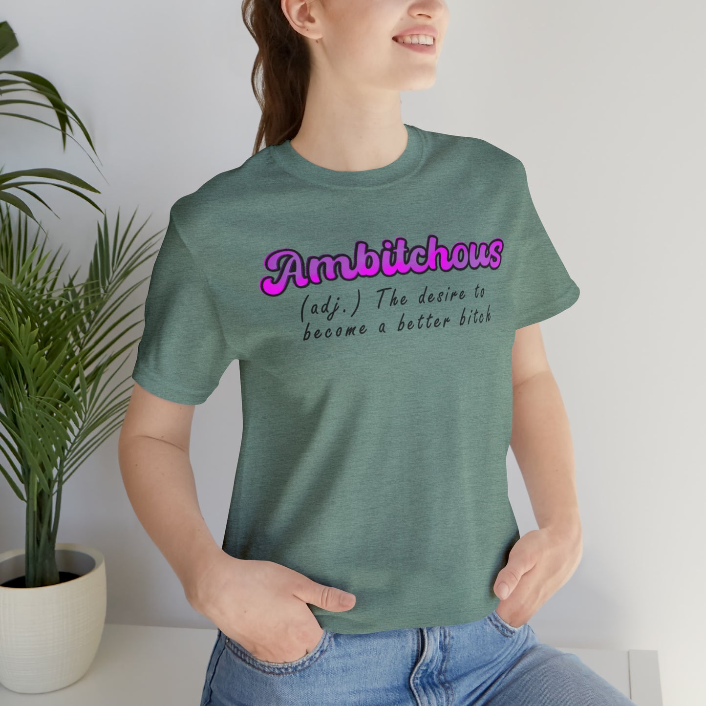 ambitchous Unisex Jersey Short Sleeve Tee