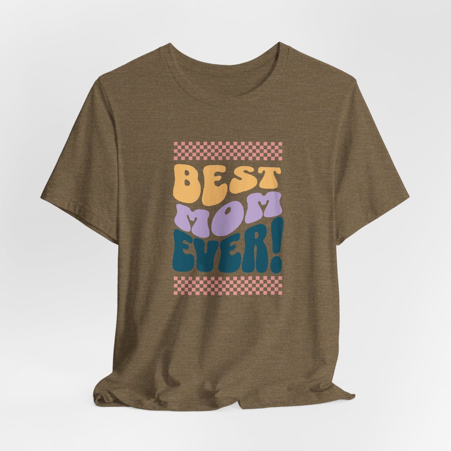 Best Mom Ever Jersey Short Sleeve Tee