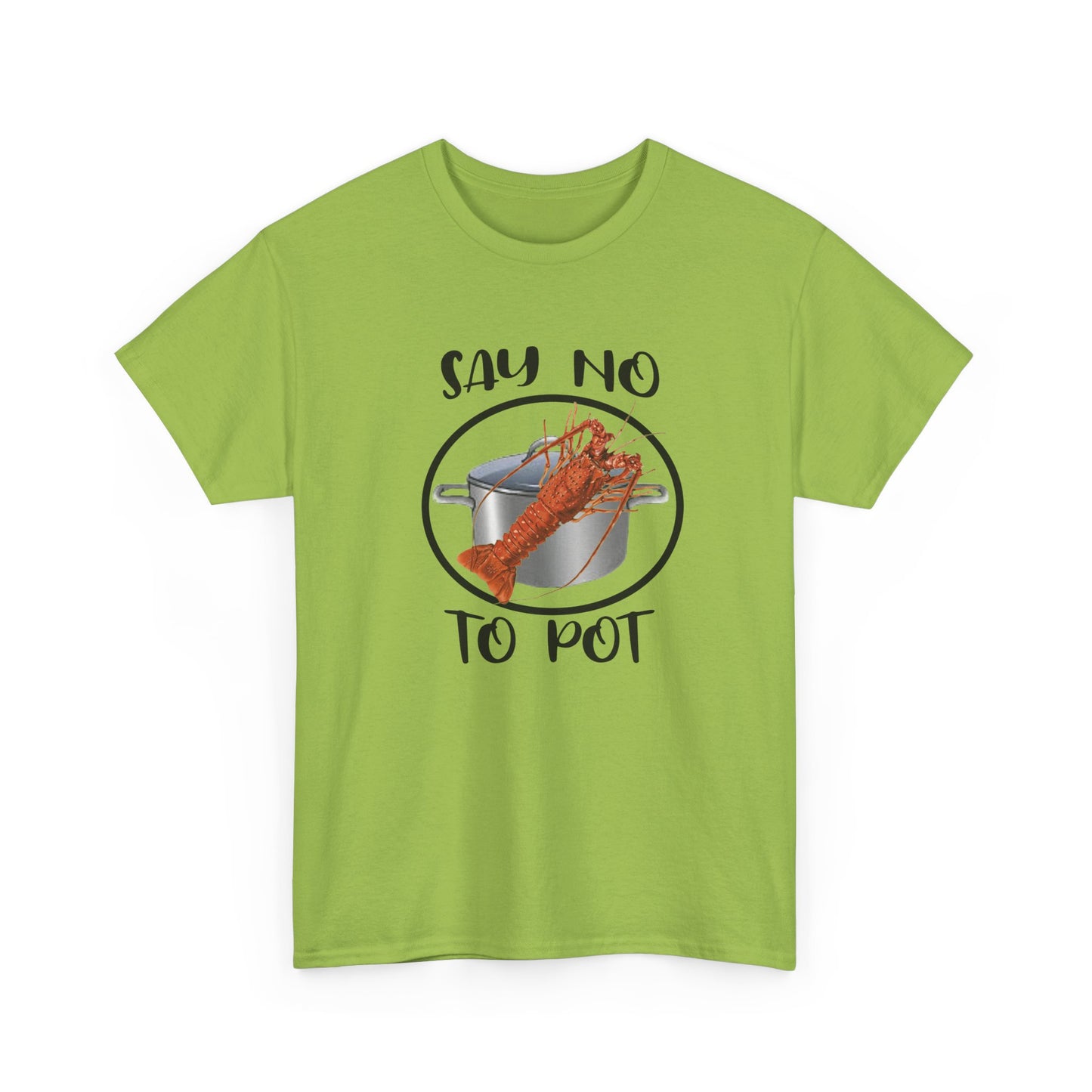 Say No to Pot Unisex Heavy Cotton Tee