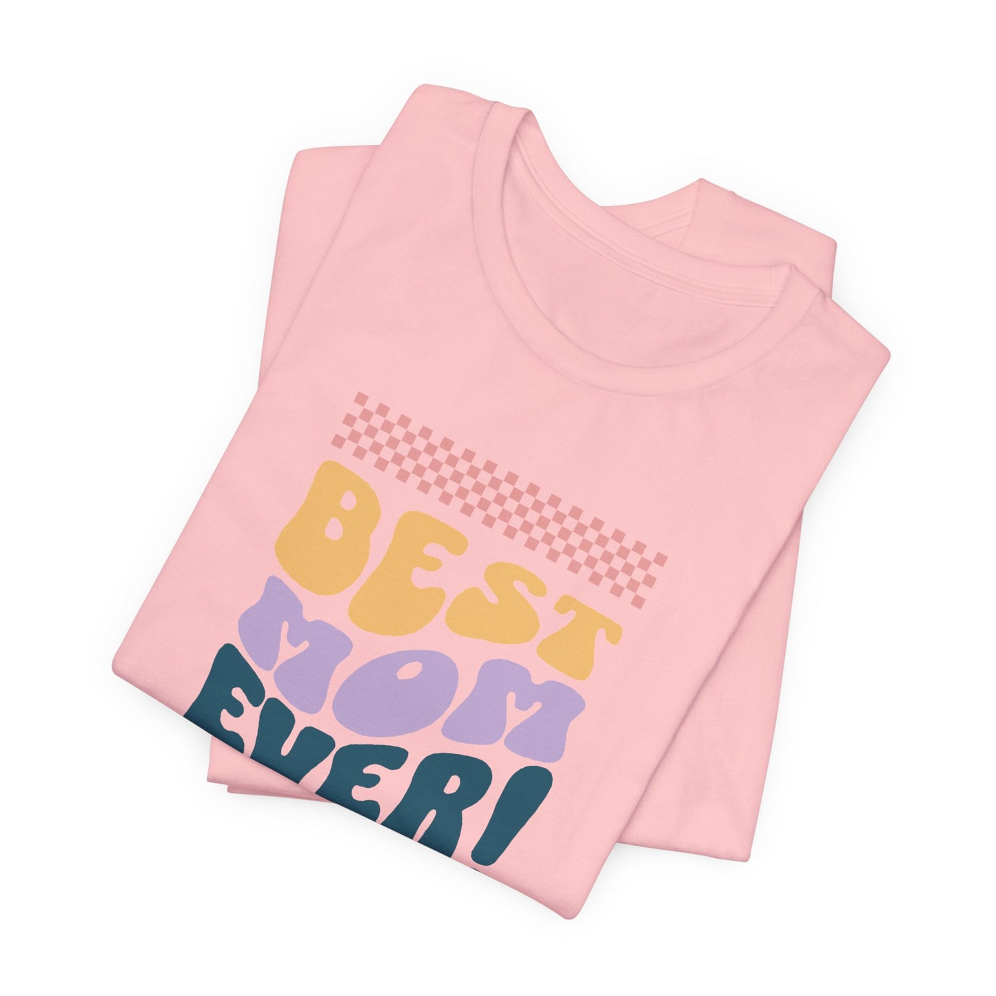 Best Mom Ever Jersey Short Sleeve Tee