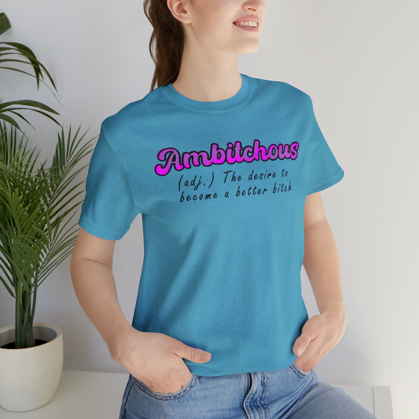 ambitchous Unisex Jersey Short Sleeve Tee