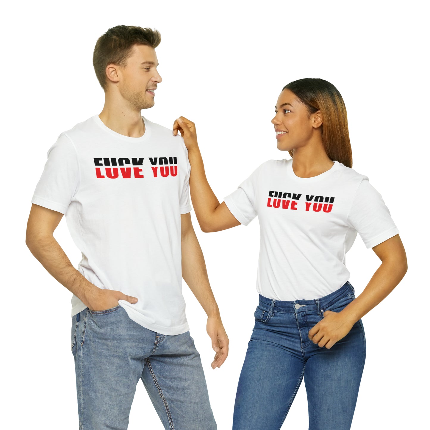 FU/VE YOU Unisex Jersey Short Sleeve Tee