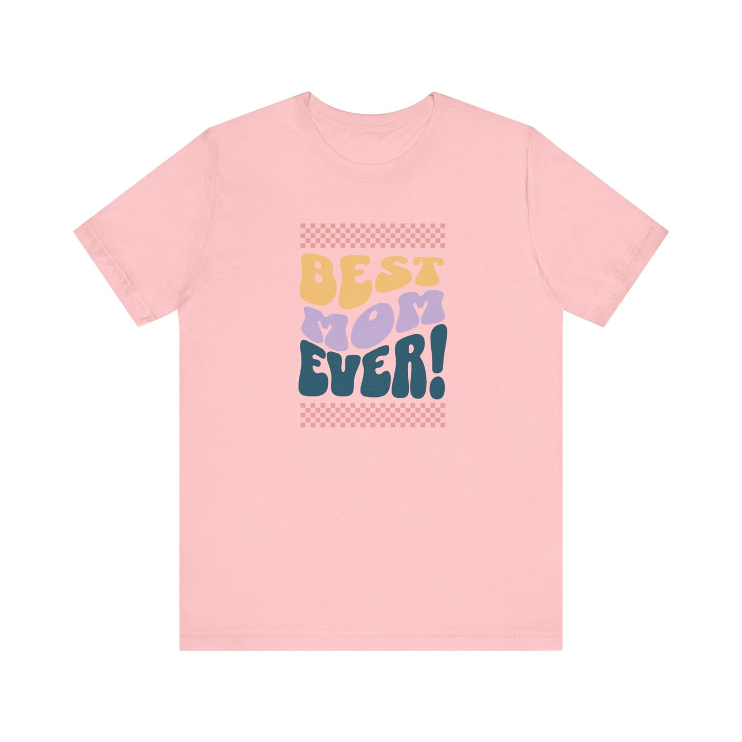 Best Mom Ever Jersey Short Sleeve Tee