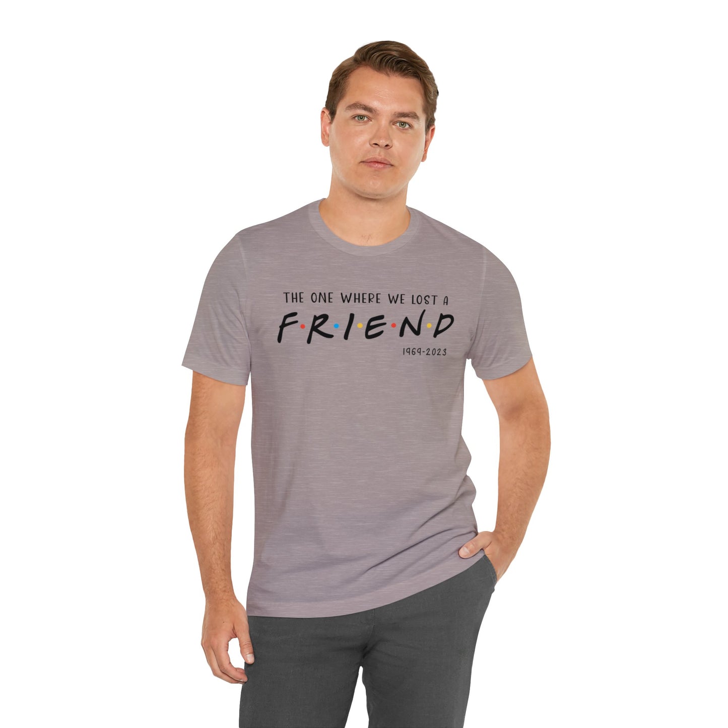 Ill be there for you Unisex tee