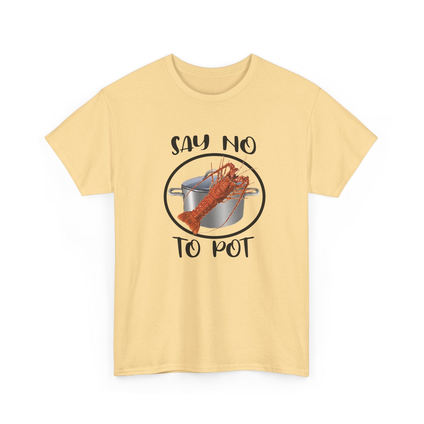 Say No to Pot Unisex Heavy Cotton Tee