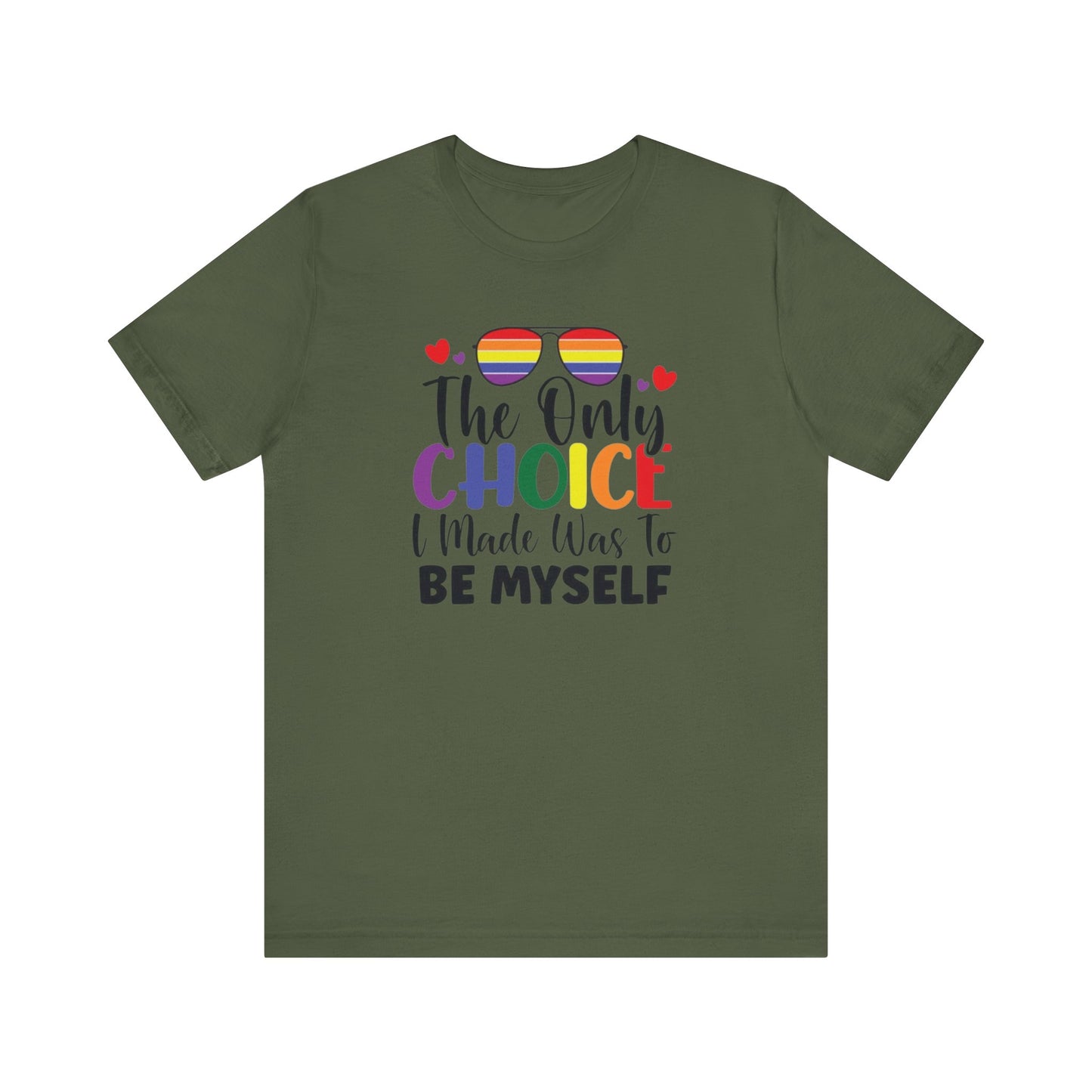 The only Choice Unisex Jersey Short Sleeve Tee