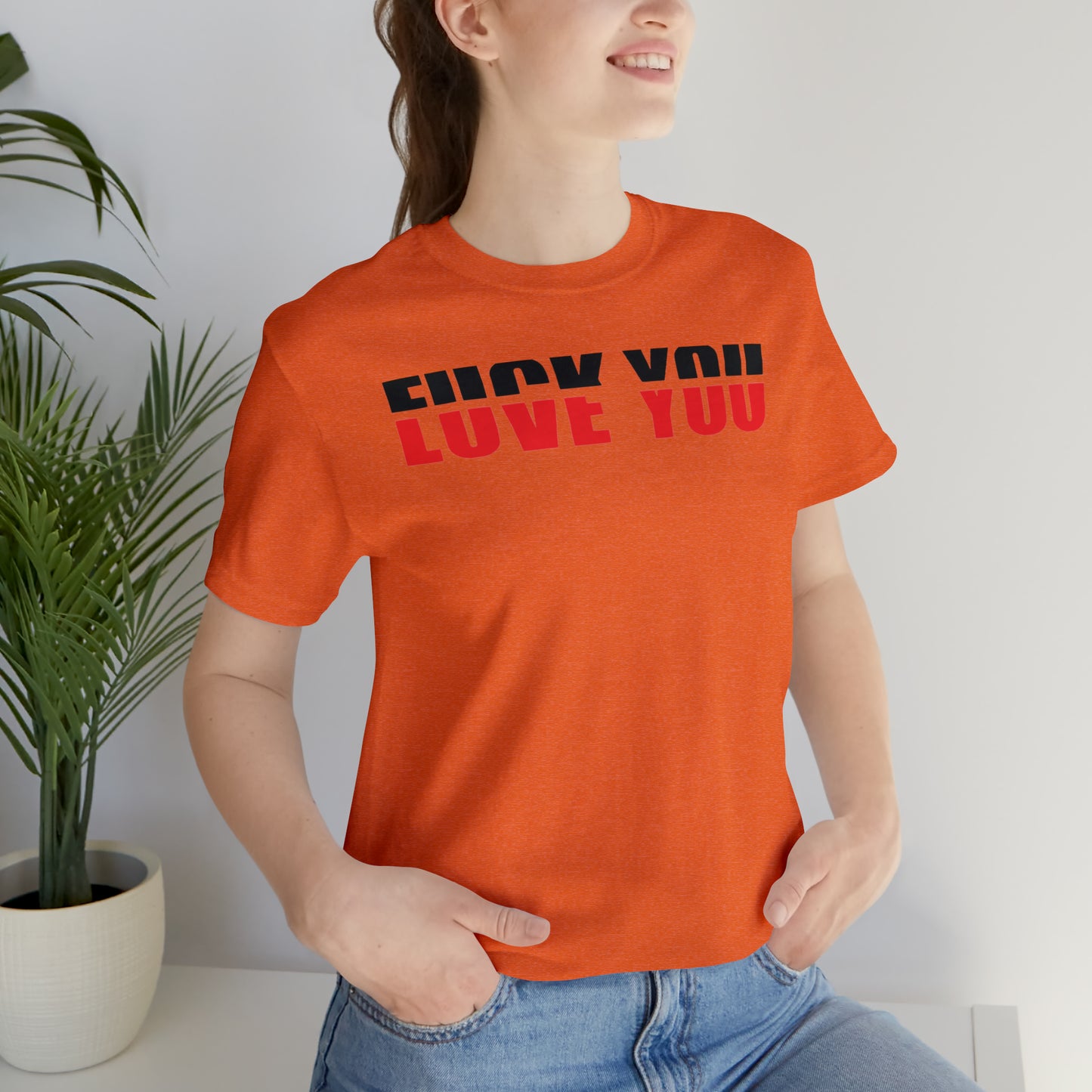 FU/VE YOU Unisex Jersey Short Sleeve Tee