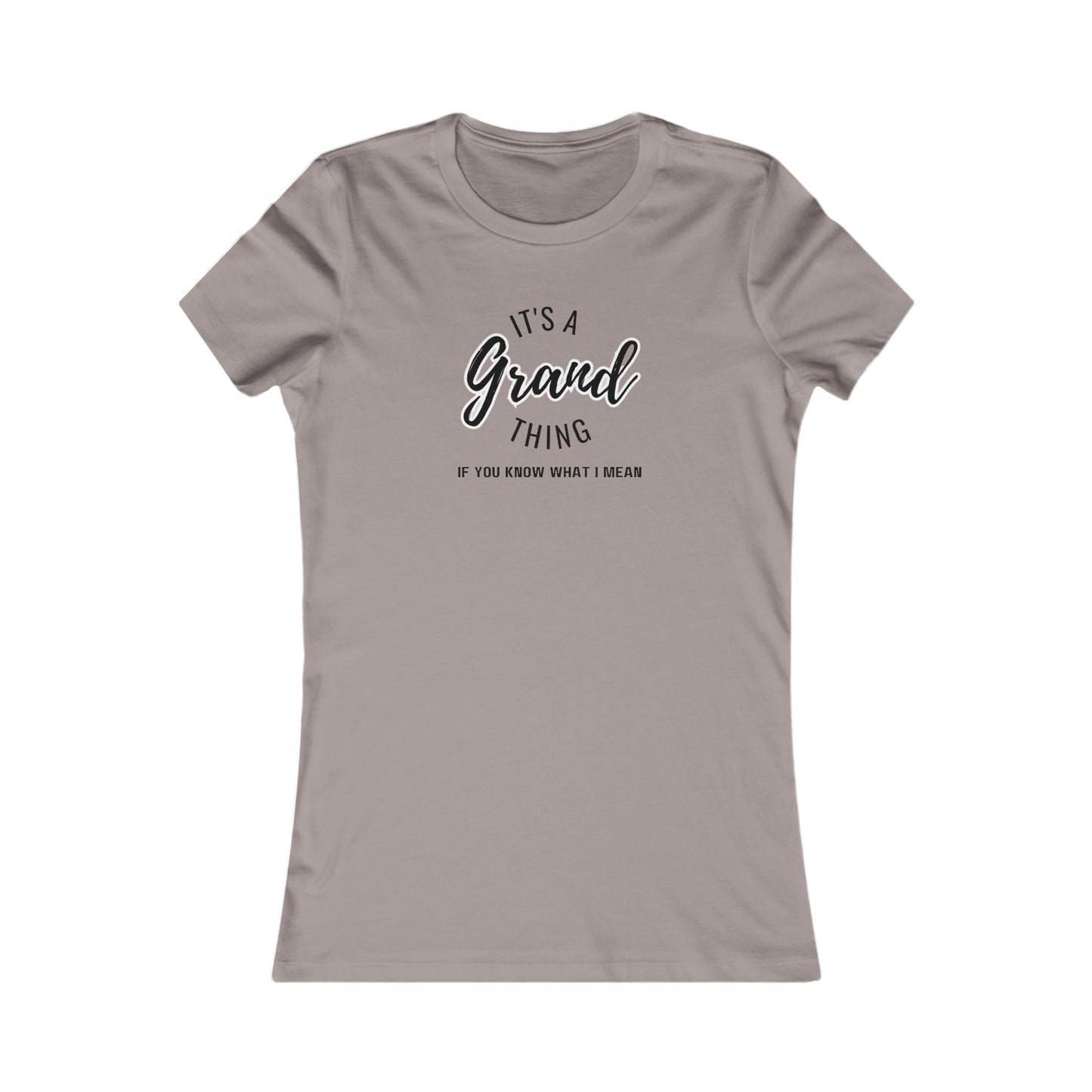 Grand thing Women's Favorite Tee