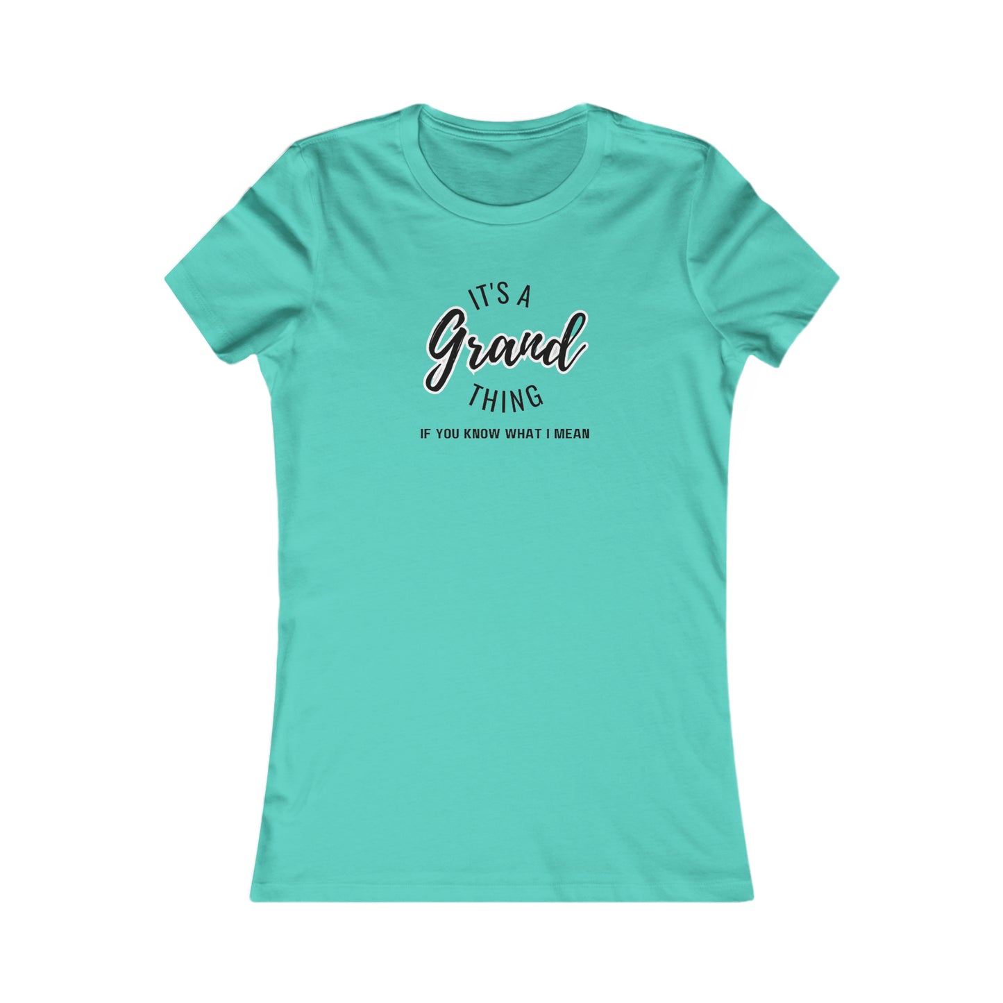 Grand thing Women's Favorite Tee