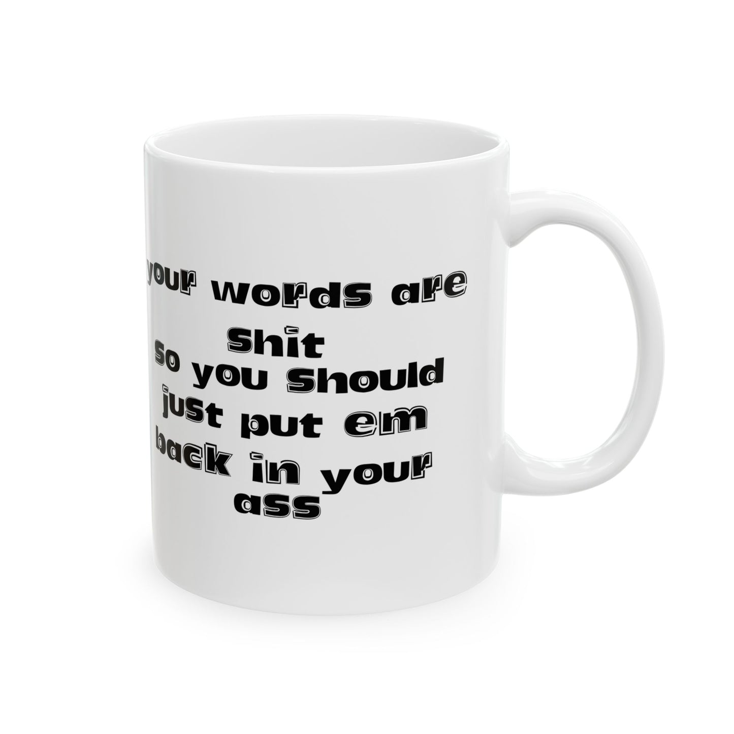 Put your words back Ceramic Mug, (11oz, 15oz)