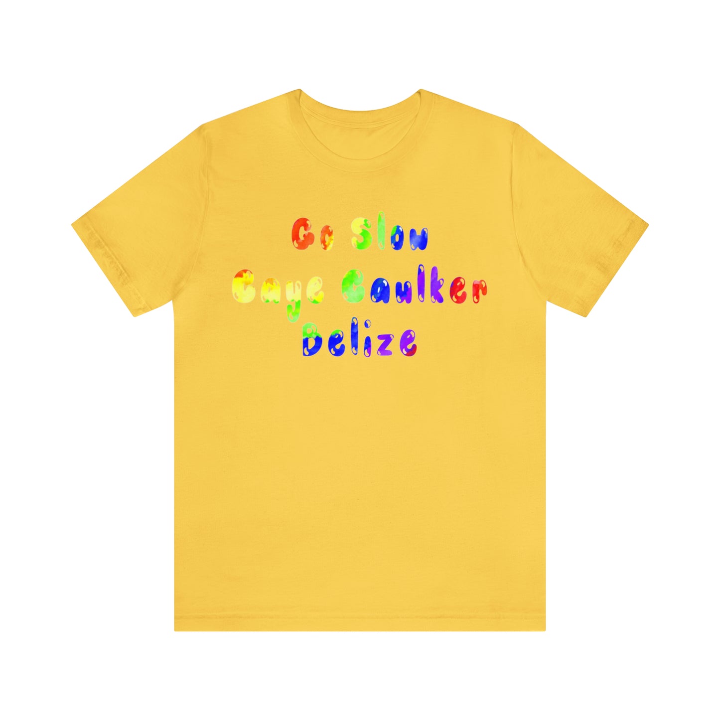 Go Slow Rainbow Unisex Jersey Short Sleeve Tee