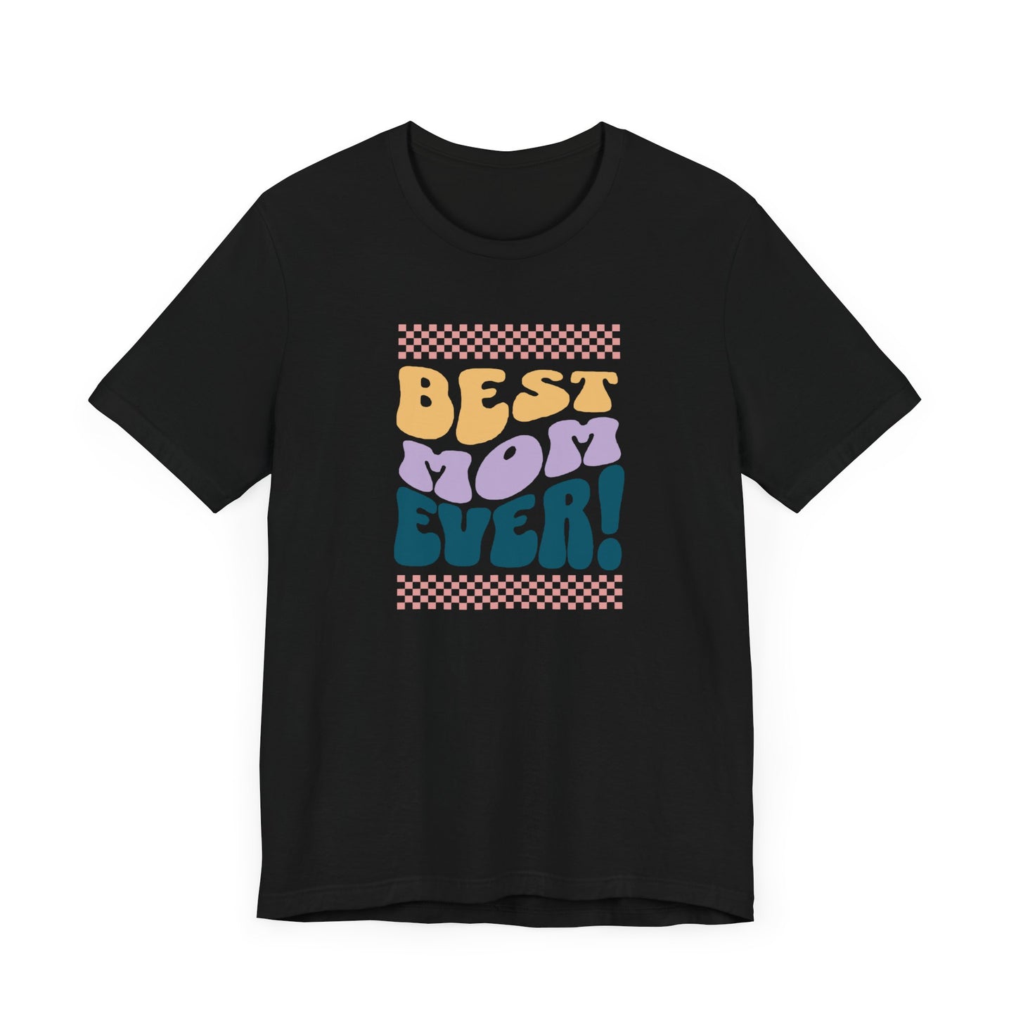 Best Mom Ever Jersey Short Sleeve Tee