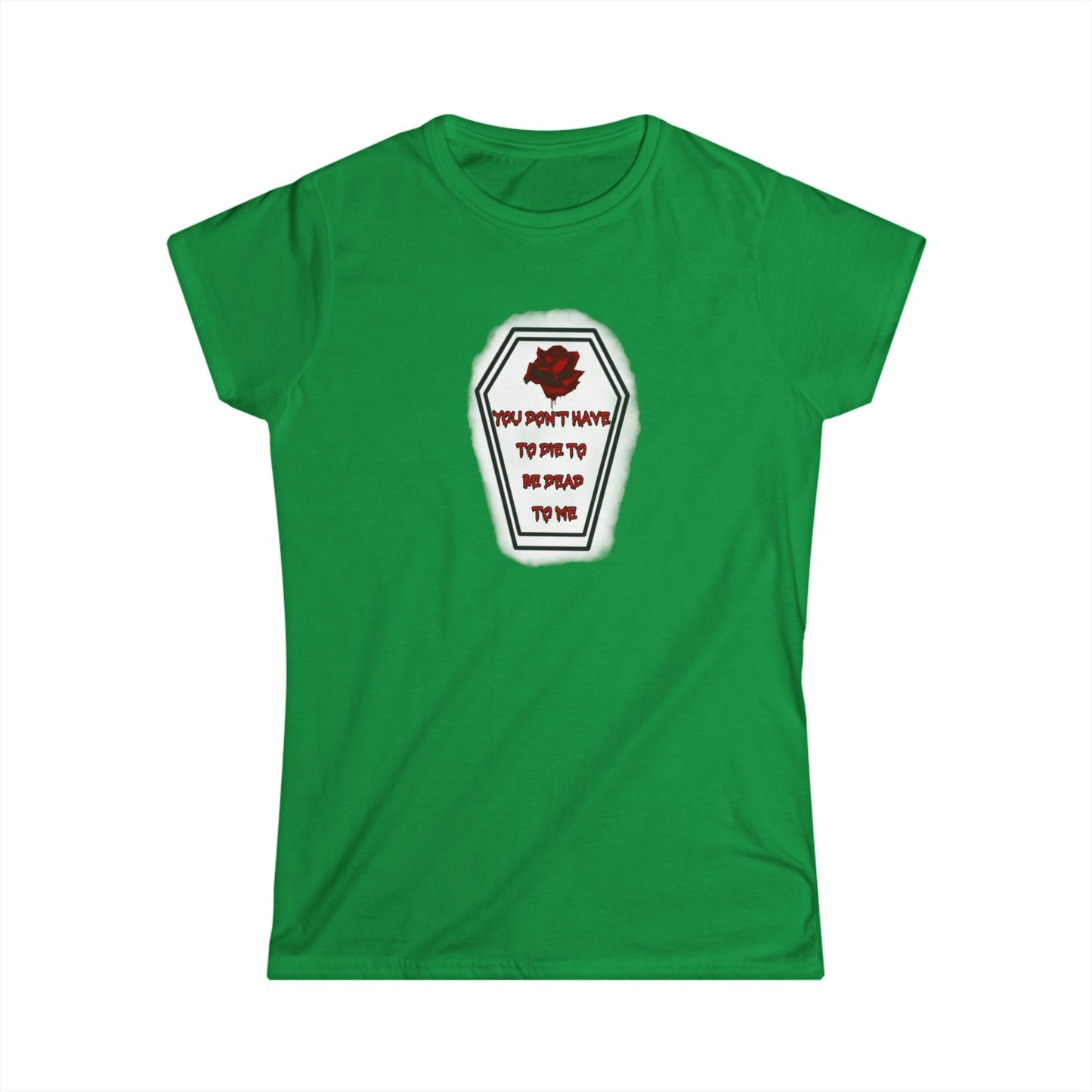 DEAD TO ME Women's Softstyle Tee
