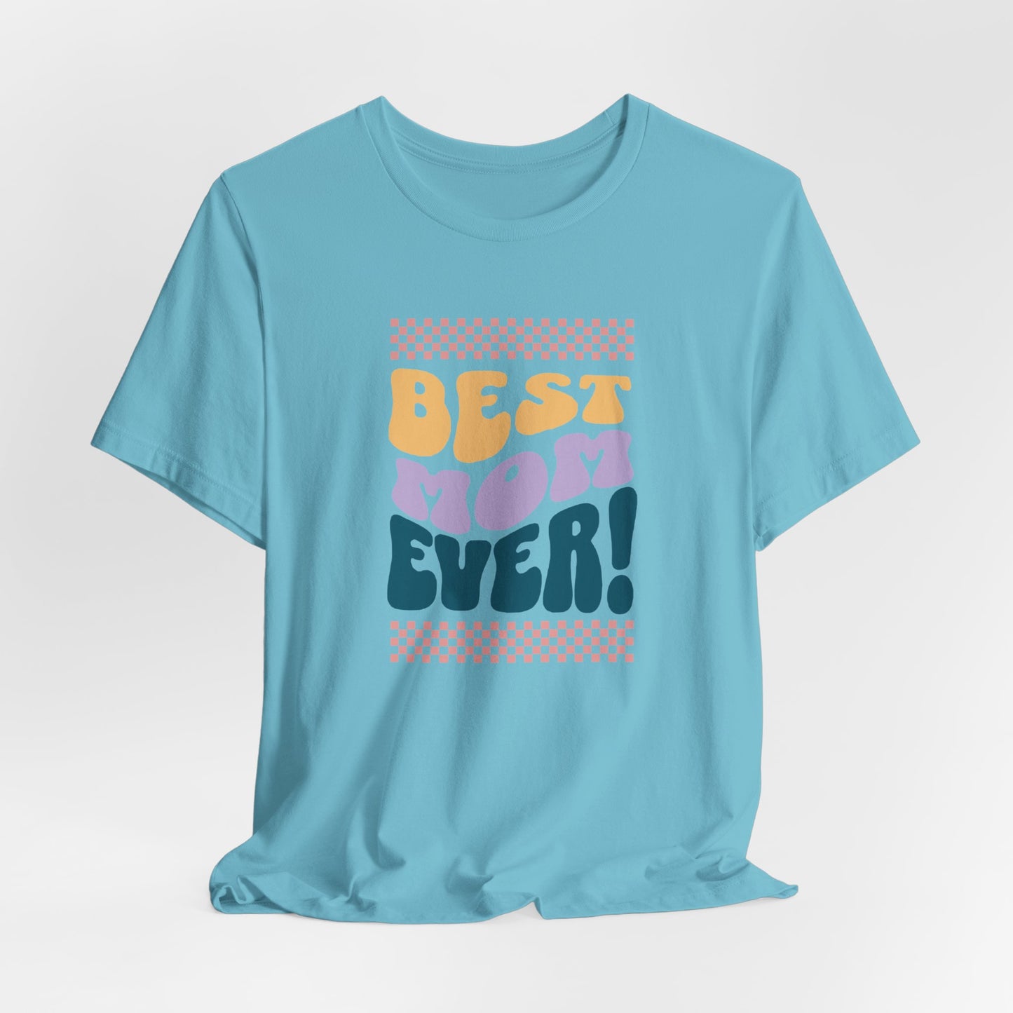 Best Mom Ever Jersey Short Sleeve Tee
