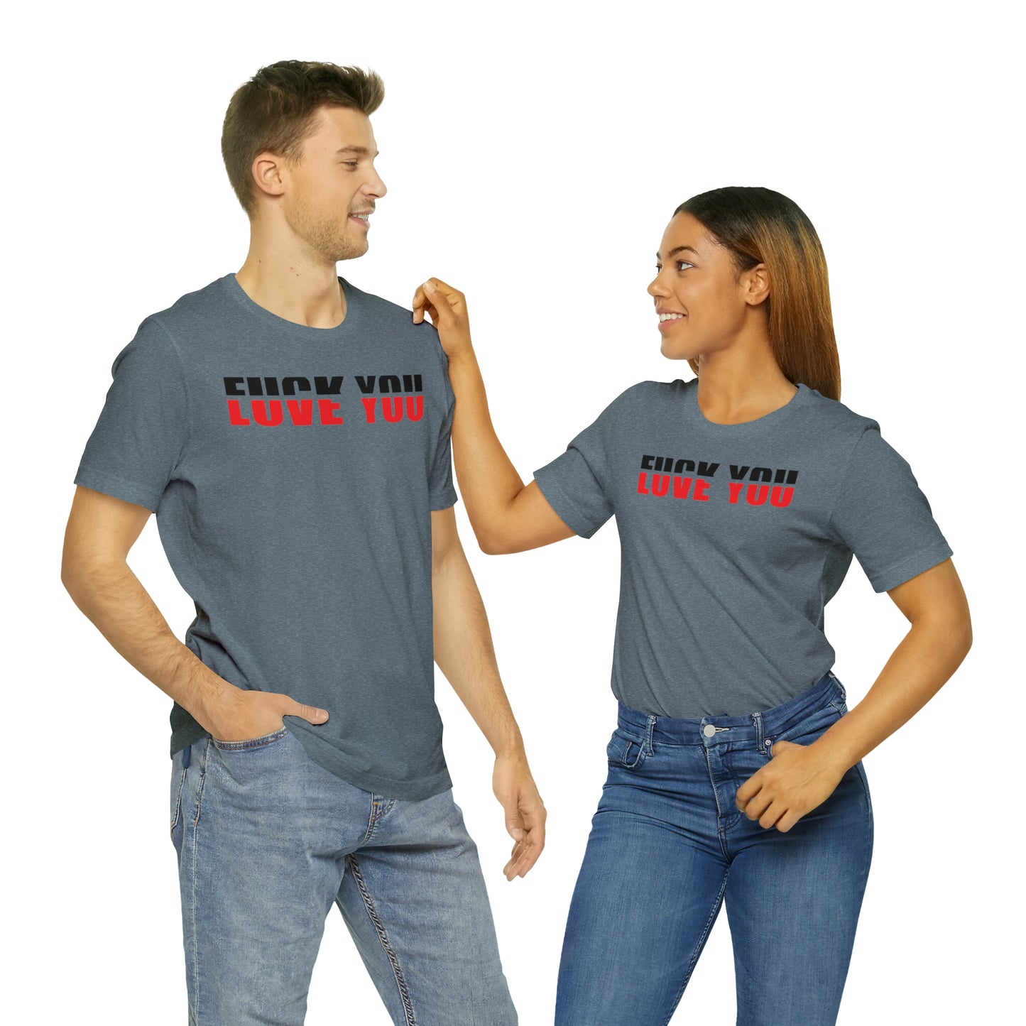 FU/VE YOU Unisex Jersey Short Sleeve Tee