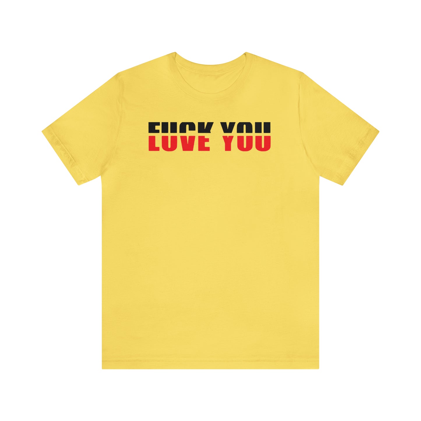 FU/VE YOU Unisex Jersey Short Sleeve Tee