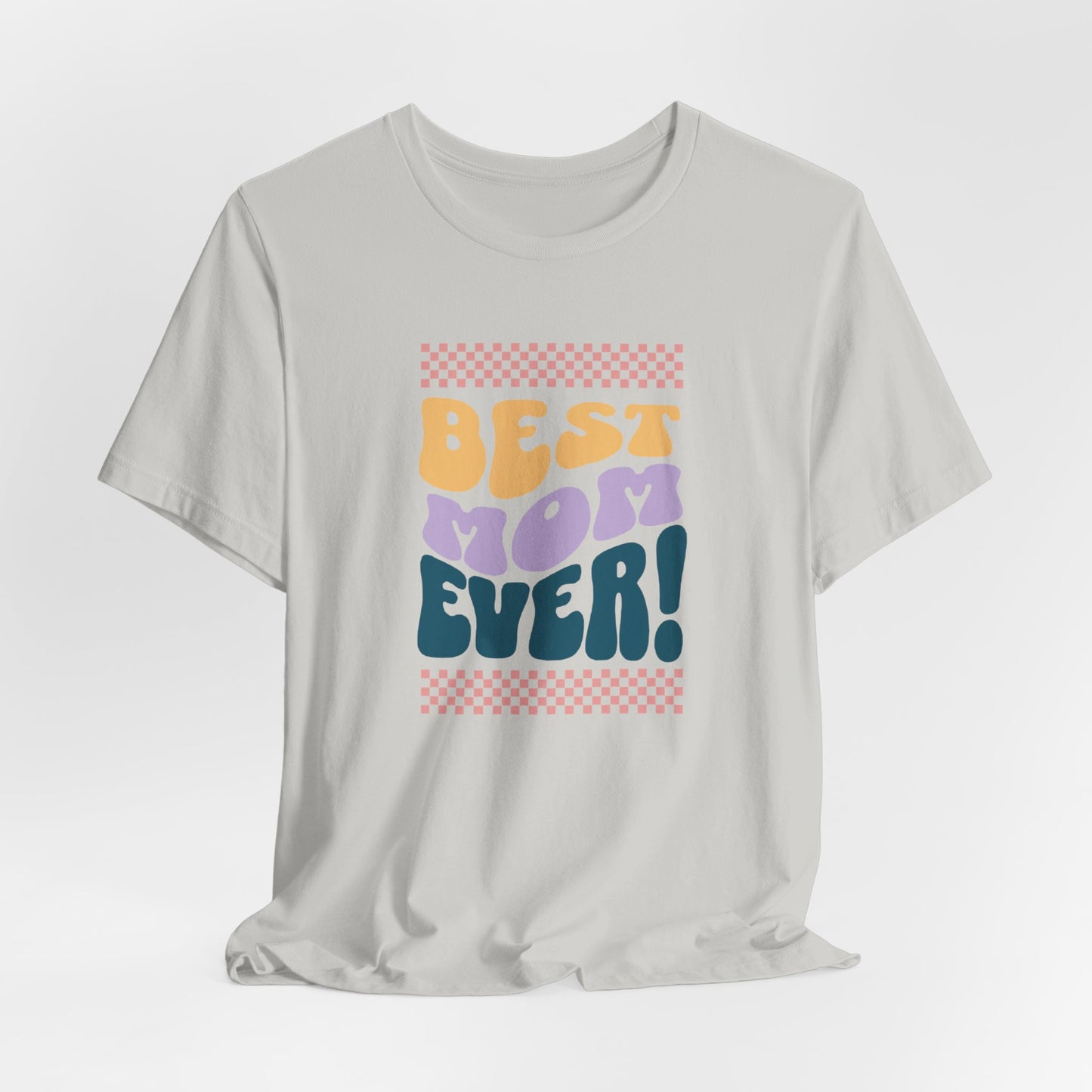 Best Mom Ever Jersey Short Sleeve Tee