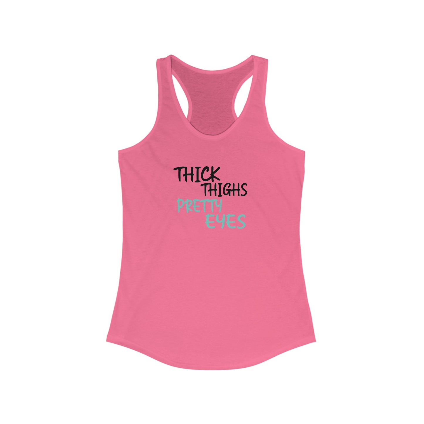 Thick Thighs Pretty Eyes Racerback Tank - Perfect for Summer Style