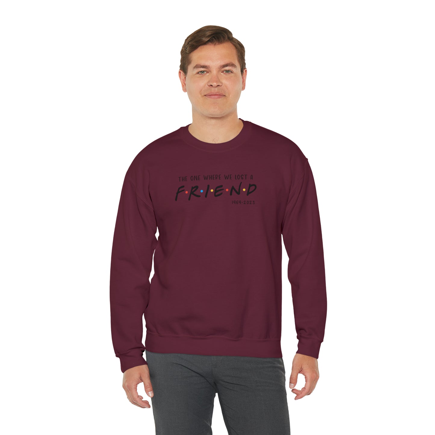 I'll be there for you Sweatshirt